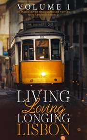 Living, loving, longing, lisbon. Volume 1 cover image