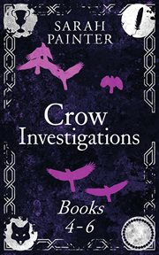 The Crow Investigations Series : Books #4-6. Crow Investigations cover image