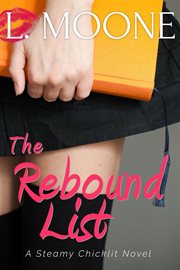 The Rebound List (A Steamy Chicklit Novel) cover image