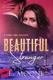 Beautiful Stranger (A Curvy Girl Romance) : Chance Encounters cover image