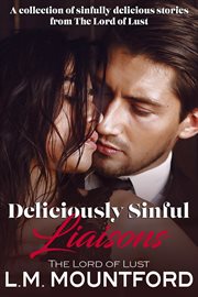 Deliciously Sinful Liaisons : Pages on Fire Collections cover image