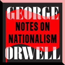 george orwell notes on nationalism