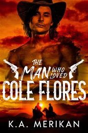 The Man Who Loved Cole Flores cover image
