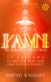 I Am I the Indweller of Your Heart-Book Three cover image