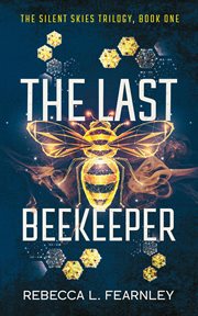 The last beekeeper. Silent skies cover image