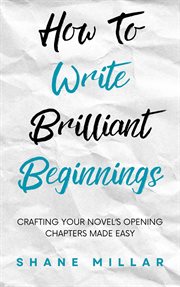 How to write brilliant beginnings cover image