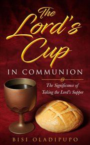 The lord's cup in communion cover image