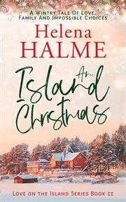 An Island Christmas: A Wintry Tale of Love, Family and Impossible Choices cover image