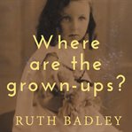 Where are the grown-ups? cover image