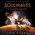 Soulwaves. A Future History cover image