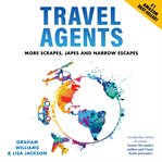 Travel agents. More Scrapes, Japes and Narrow Escapes cover image