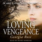 Loving vengeance. It takes a village to face the past cover image