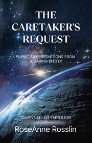 The Caretaker's Request : Planetary Predictions From a Caring Entity cover image