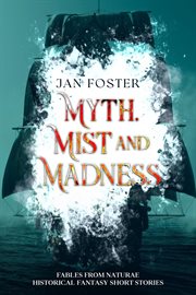 Myth, Mist and Madness cover image