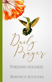 Daily prayer pursuing holiness cover image