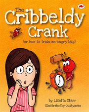 The cribbeldy crank: or how to train an angry bug cover image