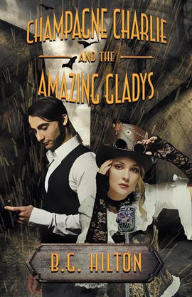 Cover image for Champagne Charlie and the Amazing Gladys