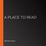A place to read : life and books cover image
