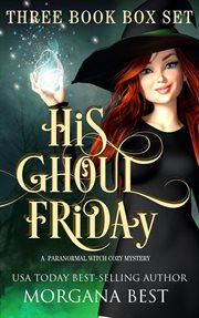 His ghoul friday three book box set cover image
