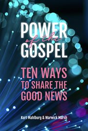 Power of the Gospel : ten ways to share the good news cover image