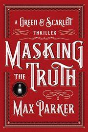 Masking the truth : Green & Scarlett, Volume 1 cover image