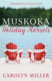 Muskoka Holiday Morsels cover image