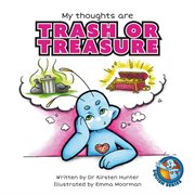 My thoughts are trash or treasure cover image