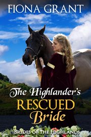 The Highlander's Rescued Bride : Brides of the Highlands cover image