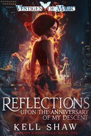 Reflections Upon the Anniversary of My Descent cover image