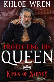 Protecting His Queen : Kings of Sydney cover image