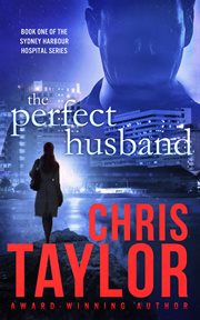 The Perfect Husband : Sydney Harbour Hospital cover image
