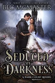 Seduced by Darkness : Dark Court Rising cover image