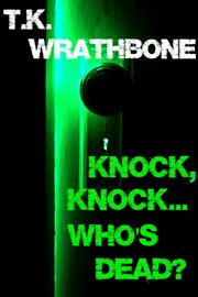Knock, knock...who's dead? cover image