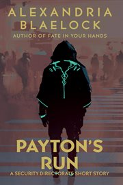 Payton's run: a security directorate short story : A Security Directorate Short Story cover image