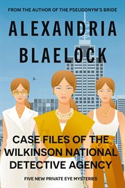 Case files of the wilkinson national detective agency cover image