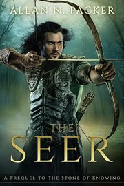 The seer: a prequel to the stone of knowing : A Prequel to the Stone of Knowing cover image
