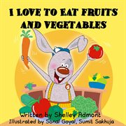 I love to eat fruits and vegetable cover image