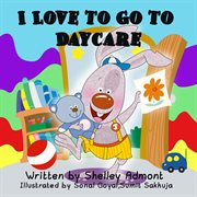 I love to go to daycare cover image