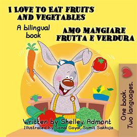 Cover image for I Love to Eat Fruits and Vegetables Amo mangiare frutta e verdura