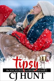 Tipsy. A Rivers End Romance Novella (Shannon+Lucas) cover image