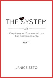 The system: keeping your princess in love, for gentlemen only, part 1 cover image