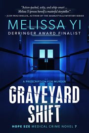 Graveyard shift. Hope Sze medical mystery, #7 cover image
