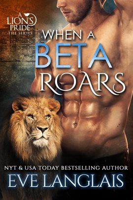 When a Beta Roars by Eve Langlais When a Beta Roars by Eve Langlais