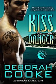 Kiss of danger : a Dragonfire novella cover image