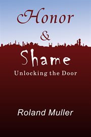 Honor and Shame, Unlocking the Door cover image