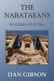 The Nabataeans, Builders of Petra cover image