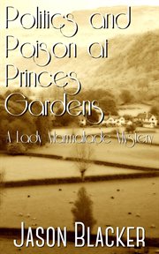 Politics and poison at princes gardens cover image