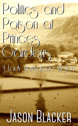 Cover image for Politics and Poison at Princes Gardens