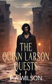 The Quinn Larson Quests : An Urban Fantasy Thriller cover image