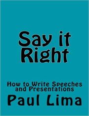 Say it right: how to write speeches and presentations cover image